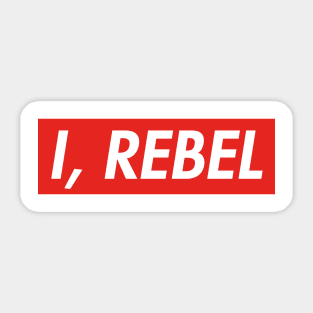 I, Rebel Sticker